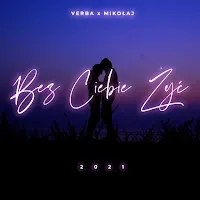 Verba — Bez Ciebie Żyć Ft Mikołaj — обложка